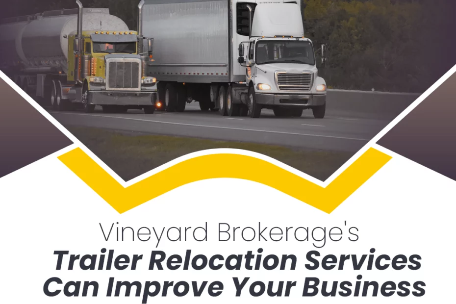 Vineyard Brokerage's Trailer Relocation Services