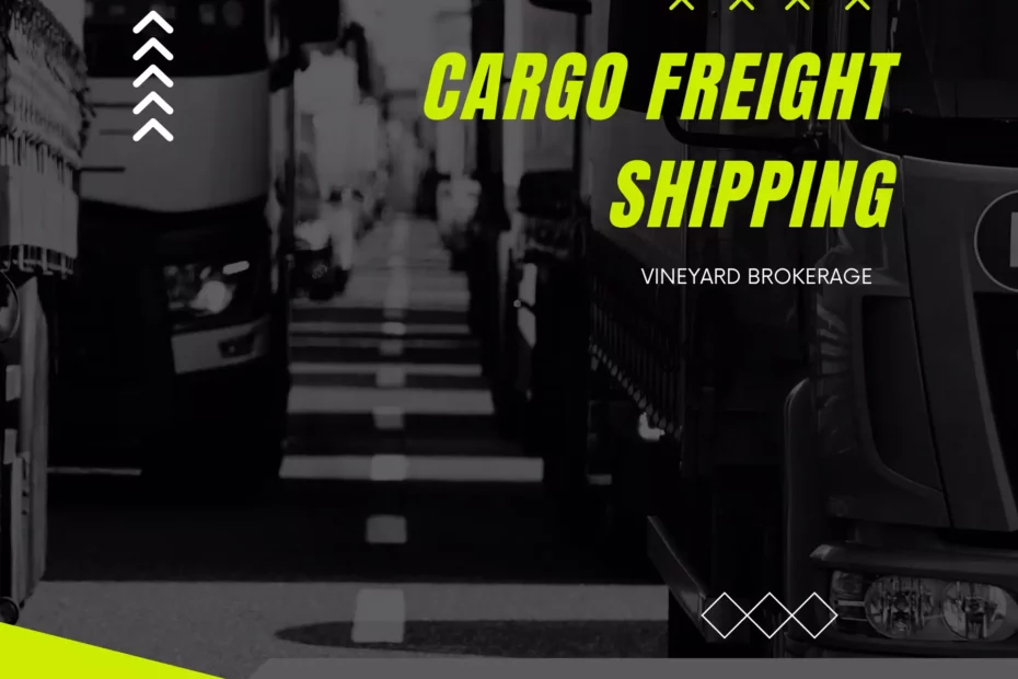 How Does Vineyard Brokerage Do Cargo Freight Shipping?