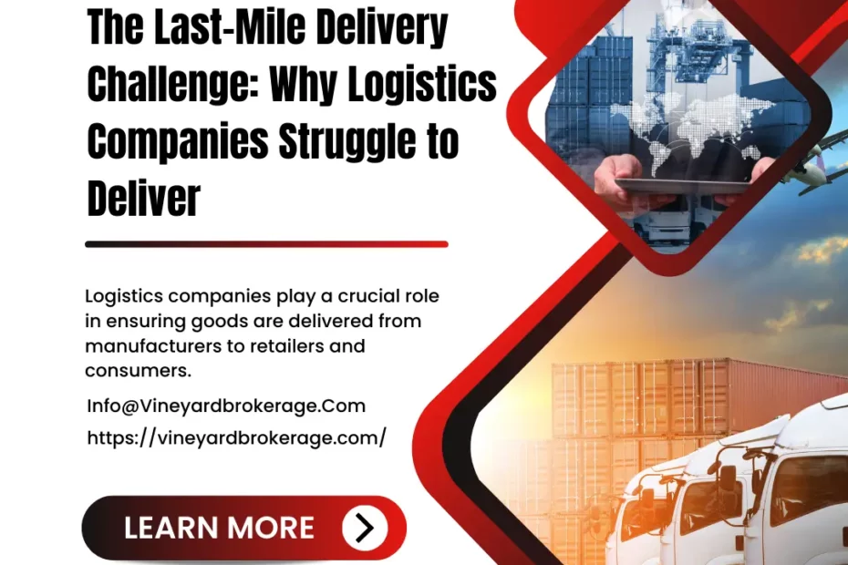 The Last-Mile Delivery Challenge: Why Logistics Companies Struggle to Deliver