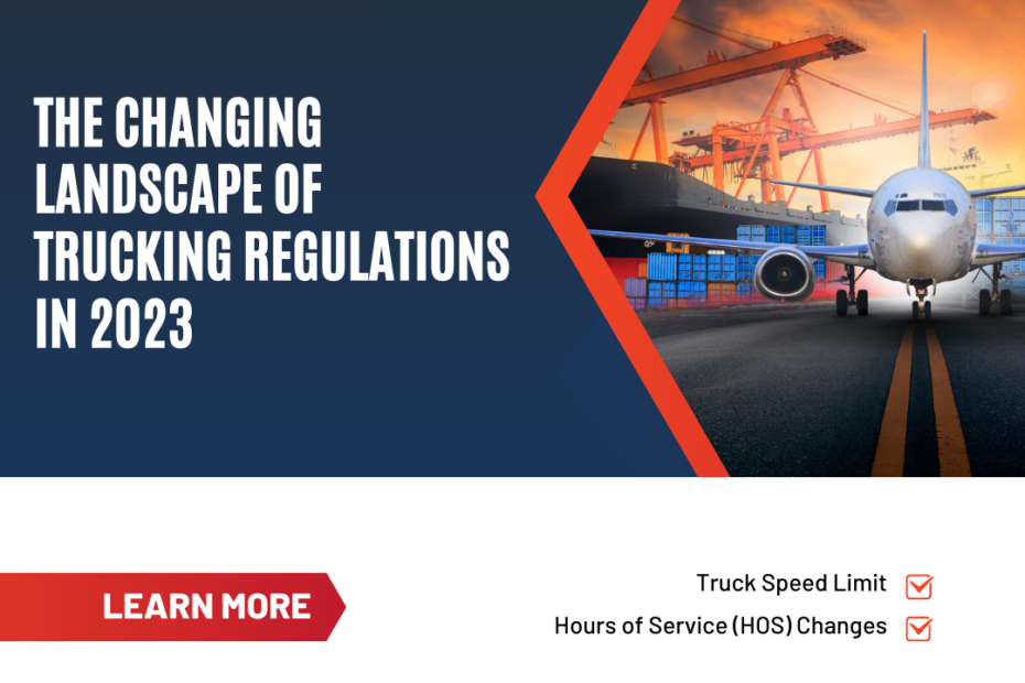 The Changing Landscape of Trucking Regulations in 2023