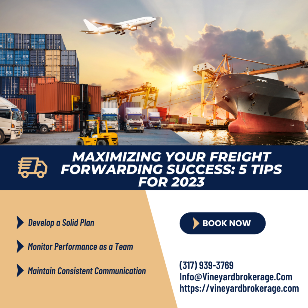 Maximizing Your Freight Forwarding Success: 5 Tips for 2023