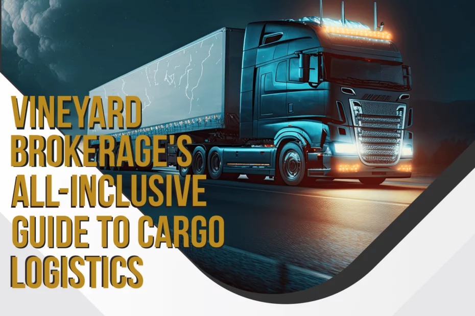Vineyard Brokerage: Mastering Global Cargo shipping