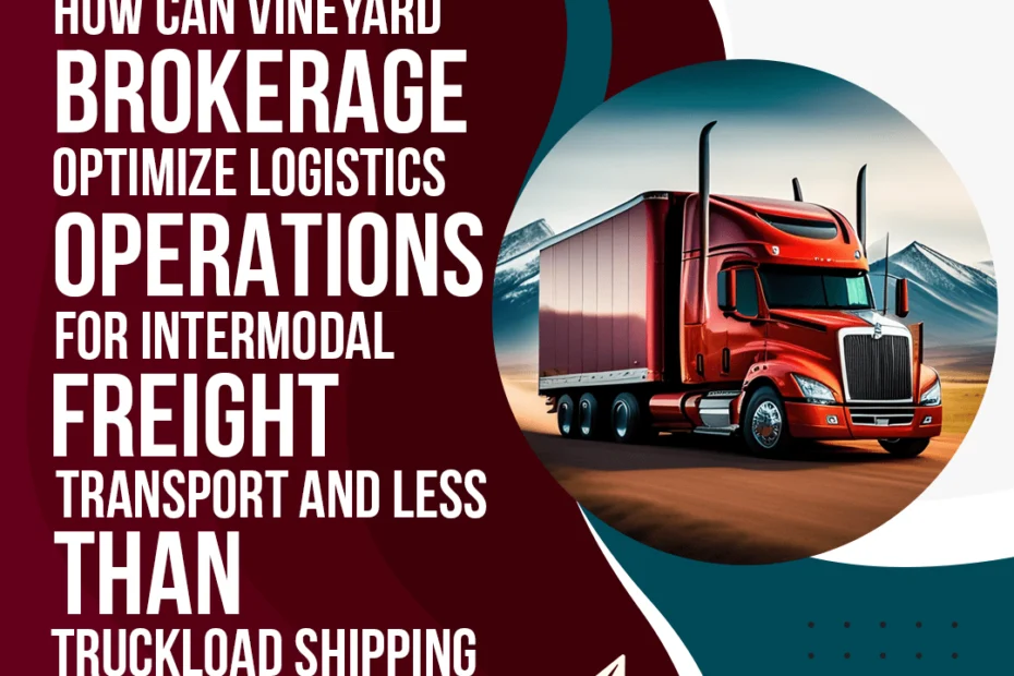 Vineyard Brokerage less than truckload shipping