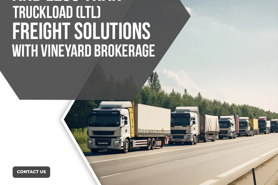Vineyard Brokerage Solutions - Drayage, LTL Freight, and More